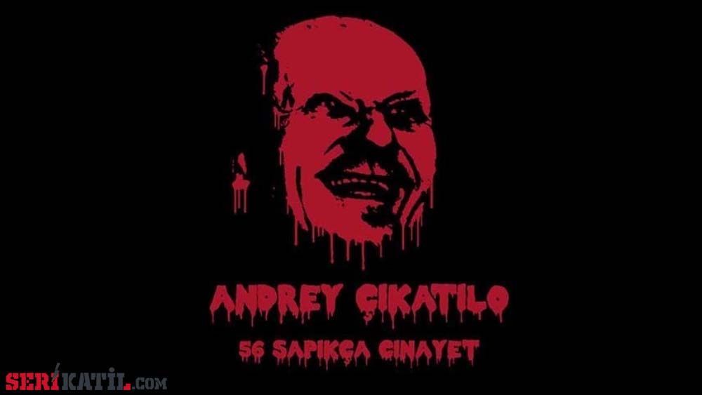 Andrey Romanoviç Çikatilo Kimdir?